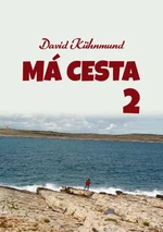 Má cesta 2 - David Kühnmund - e-kniha