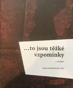 ...to jsou těžké vzpomínky - Jana Horváthová