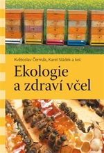 Ekologie a zdraví včel - Karel Sládek, Květoslav Čermák