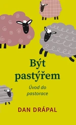 Být pastýřem - Dan Drápal - e-kniha