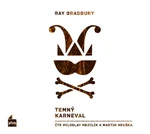 Temný karneval - Ray Bradbury, Martin Hruška, Miloslav Mejzlík - audiokniha