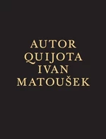 Autor Quijota - Ivan Matoušek - e-kniha