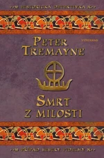 Smrt z milosti - Peter Tremayne - e-kniha