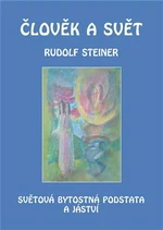 Člověk a svět - Rudolf Steiner