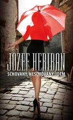 Schovaný, neschovaný, idem - Jozef Heriban