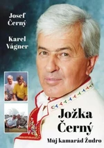 Jožka Černý – Můj kamarád Žudro - Josef Černý, Karel Vágner