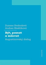 Být, poznat a milovat - Zuzana Svobodová, Andrea Blaščíková