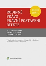 Musíš znát... Rodinné právo Právní postavení dítěte - Petra Polišenská