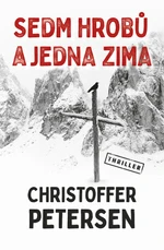 Sedm hrobů a jedna zima (Defekt) - Christoffer Petersen