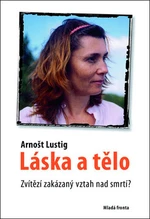 Láska a tělo (Defekt) - Arnošt Lustig