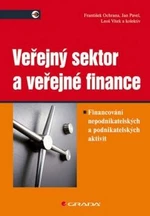 Veřejný sektor a veřejné finance (Defekt) - František Ochrana, Jan Pavel, Leoš Vítek