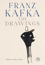 Franz Kafka: The Drawings - Andreas Kilcher, Pavel Schmidt