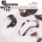 The Blue Mitchell Quintet – Down With It!
