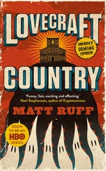 Lovecraft Country - Matt Ruff