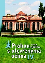 Prahou s otevřenýma očima IV. - Ivana Mudrová