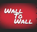 Wall to Wall EU Steam CD Key