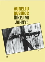 Říkej mi Johny! - Aureliu Busuioc