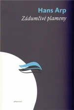 Zádumčivé plameny - Hans Arp