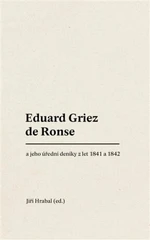 Eduard Griez de Ronse a jeho úřední deníky z let 1841 a 1842 - Jiří Hrabal