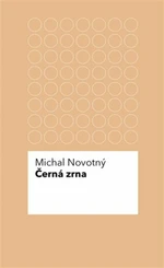 Černá zrna - Michal Novotný