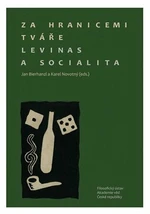 Za hranicemi tváře. Levinas a socialita - Karel Novotný, Jan Bierhanzl