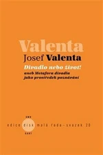 Divadlo nebo život! - Josef Valenta