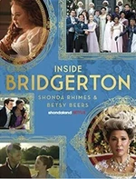 Inside Bridgerton - Shonda Rhimes, Betsy Beers