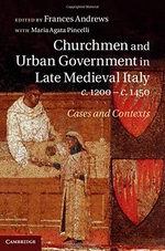 Churchmen and Urban Government in Late Medieval Italy, c.1200âc.1450