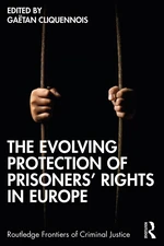 The Evolving Protection of Prisonersâ Rights in Europe