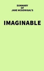 Summary of Jane McGonigal's Imaginable