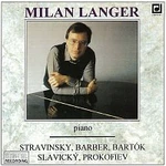 Milan Langer – Stravinskij, Barber, Bartók, Slavický, Prokofjev: Klavírní recitál
