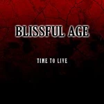 Blissful Age – Time to Live