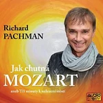 Richard Pachman – Pachman: Jak chutná Mozart CD-MP3