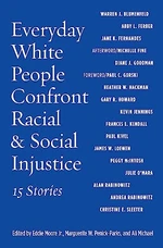 Everyday White People Confront Racial and Social Injustice