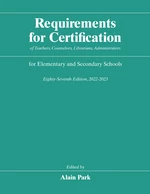 Requirements for Certification of Teachers, Counselors, Librarians, Administrators for Elementary and Secondary Schools, Eighty-Seventh Edition, 2022-