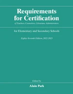 Requirements for Certification of Teachers, Counselors, Librarians, Administrators for Elementary and Secondary Schools, Eighty-Seventh Edition, 2022-