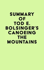 Summary of Tod E. Bolsinger's Canoeing the Mountains