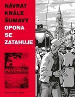 Návrat Krále Šumavy Opona se zatahuje - Vojtěch Mašek, Karel Osoha, Ondřej Kavalír