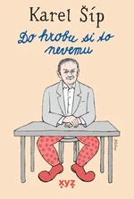 Do hrobu si to nevemu... - Karel Šíp - e-kniha