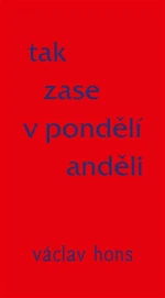 Tak zase v pondělí anděli - Václav Hons