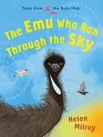 The Emu Who Ran through the Sky