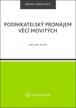 Podnikatelský pronájem věcí movitých - Václav Pilík