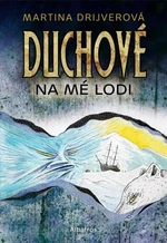 Duchové na mé lodi - Martina Drijverová - e-kniha