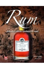 Rum Průvodce světem vynikajících rumů - Christian Montaguére, Jerry Gitany