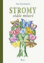 Stromy stále mluví - Eva Pazderová