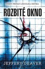 Rozbité okno - Jeffery Deaver - e-kniha