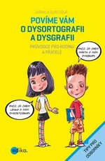 Povíme vám o dysortografii a dysgrafii - Jarmila Burešová