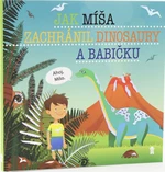 Jak Míša zachránil dinosaury a babičku - Šimon Matějů