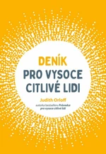 Deník pro vysoce citlivé lidi - Judith Orloff