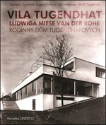 Vila Tugendhat - Daniela Hammer-Tugendhatová, Ivo Hammer, Wolf Tegethoff